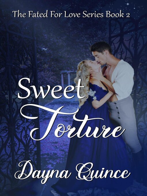 Title details for Sweet Torture by Dayna Quince - Available